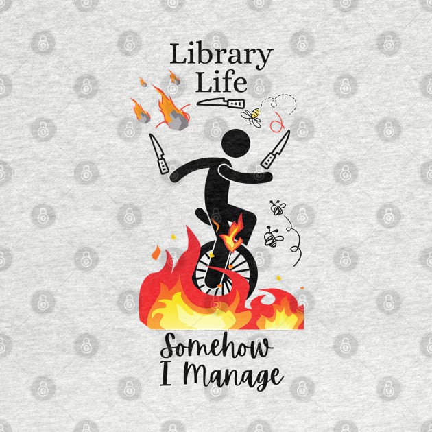 Library Life Somehow I Manage by DesignIndex